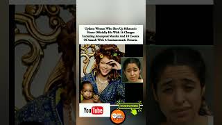 🚨⚖️Update:Woman who attacked Rihanna’s home charged with attempted murder, 14 felonies.#Shorts