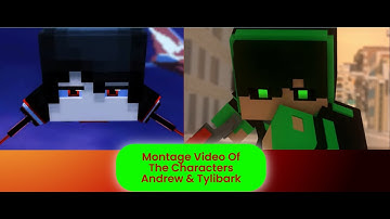 Montage Video Of Andrew & Tylibark From #minecraftanimations Made By@ShadowCreeperAnimations