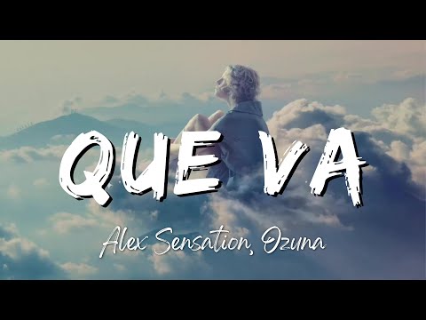 Alex Sensation, Ozuna – Que Va (Lyrics/Letra)