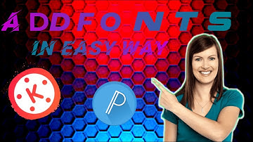 HOW TO ADD FONTS IN PIXELLAB AND KINEMASTER. Kese hum fonts add kare KINEMASTER or pixellab mein.
