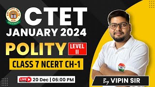 CTET 2024 | Polity : Class 7th, NCERT 7th Class SST, NCERT Class 7th 7, CTET SST by Vipin Sir