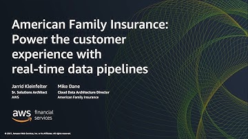 American Family Insurance: Power the Customer Experience with Real-Time Data Pipelines | AWS Events