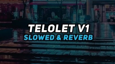 DJ Telolet V1( Slowed & Reverb ) 🎧