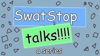 Swatstop Talks Trailer