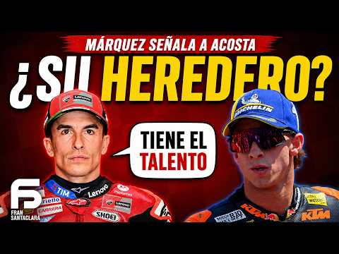 MARC MÁRQUEZ POINTS AT PEDRO ACOSTA: COULD HE BE THE HEIR?