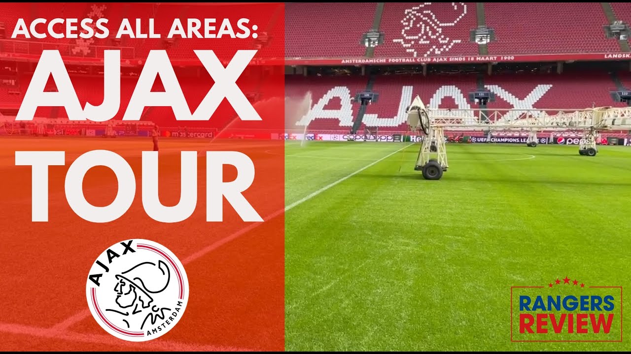 ACCESS ALL AREAS Ajax stadium tour ahead of Rangers visit YouTube