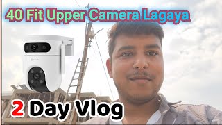 Daily vlogs Days 2 | My second Vlogs | EZVIZ WIFI CAMERA | Ezviz Camera Installation #ezviz #vlogs
