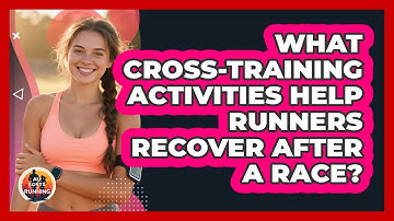 What Cross-training Activities Help Runners Recover After A Race? - All Sorts Of Running