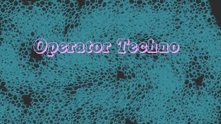 Making Techno with Operator only