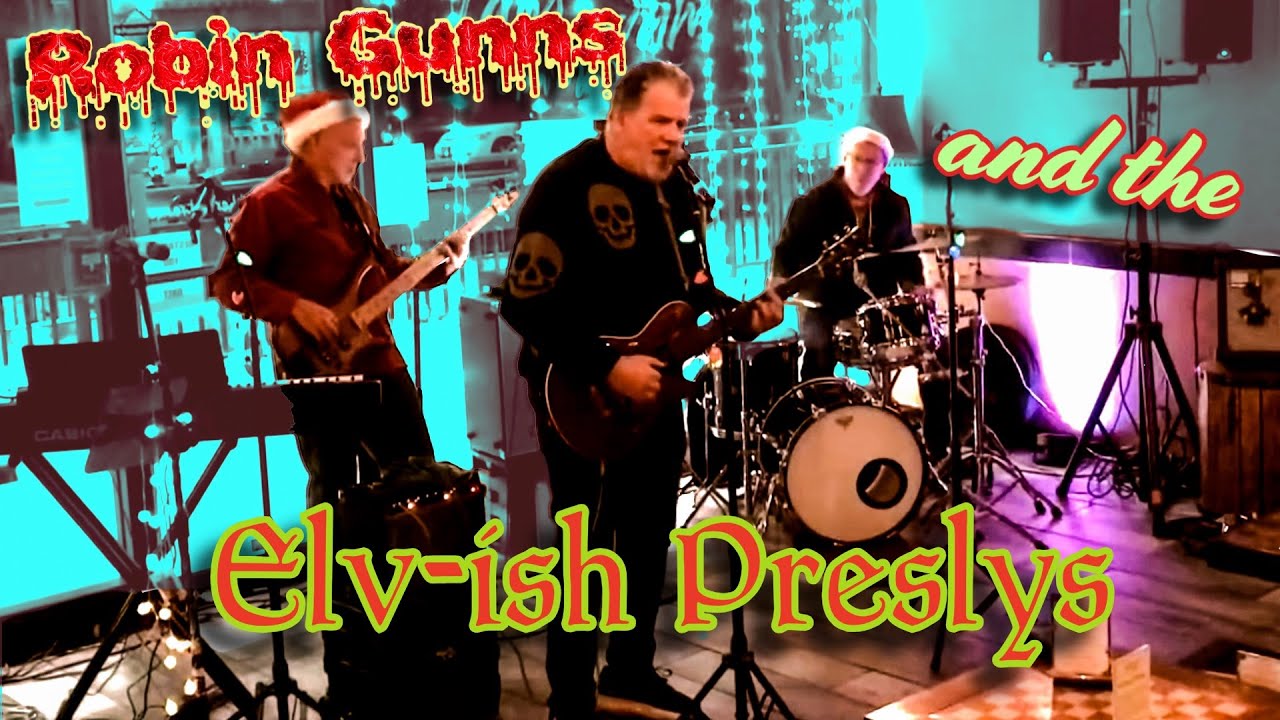Robin Gunns & The Elv-ish Preslys - 'Santa Got Woke' (Live at Mekong District)