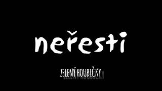 Neřesti - Zelený houbičky ( z alba N.H.O.)