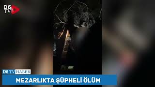 Mezarlikta Şüpheli̇ Ölüm