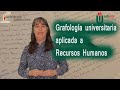 Grafología universitaria aplicada a selección y gestión de Recursos Humanos