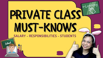 PRIVATE CLASSES Must-Knows [Part 1] | Salary & Responsibilities + How to Get Students