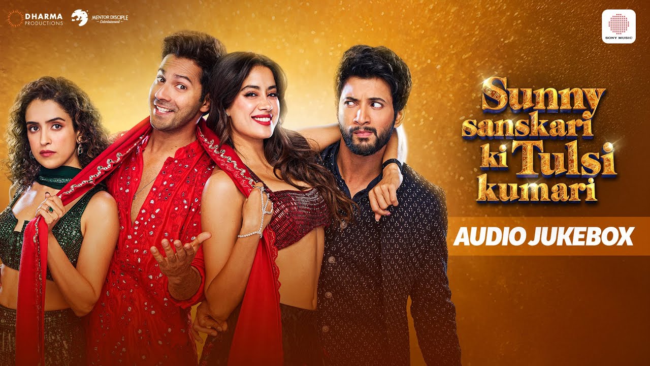 Sunny Sanskari Ki Tulsi Kumari | Jukebox | Varun, Janhvi | Tanishk, Sachet-Parampara, Guru R, Arijit