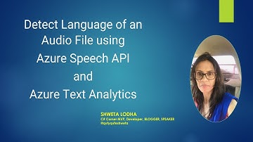 Detect Language of an Audio File using Azure Speech API and Azure Text Analytics