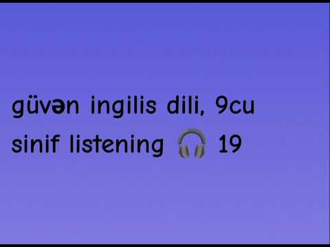 güvən ingilis dili 9cu sinif listening 🎧 19