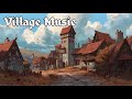 Happy Fantasy Village Music | Peaceful D&D Ambience