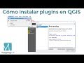 Cómo instalar plugins y trabajar con el Administrador de Complementos de QGIS