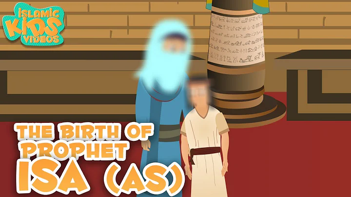 The Miraculous Story of Prophet Isa (AS)