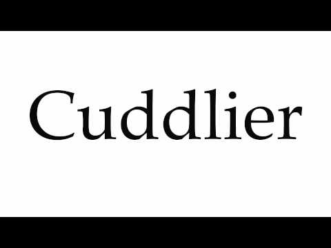 How To Pronounce Cuddlier