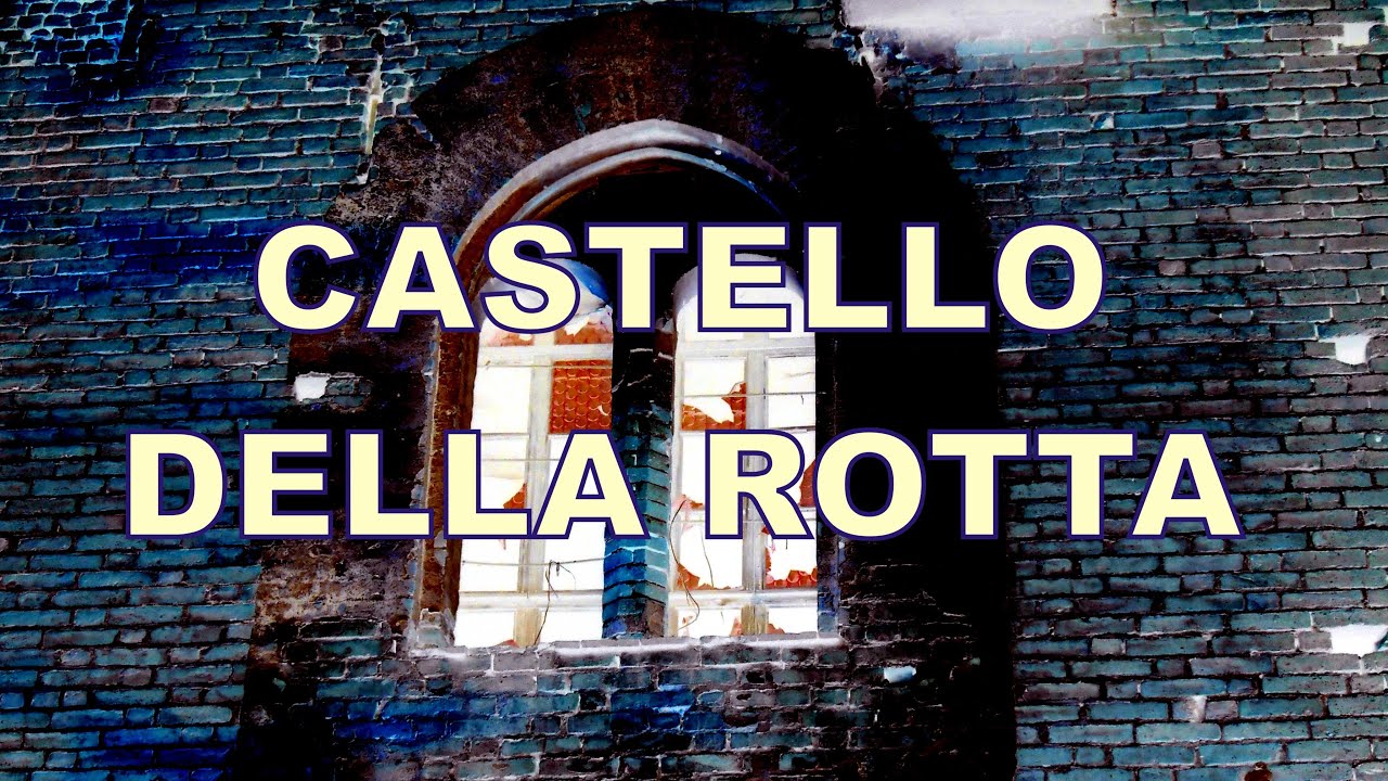 Castello della Rotta - esplorazione e rilevazione presenze - YouTube