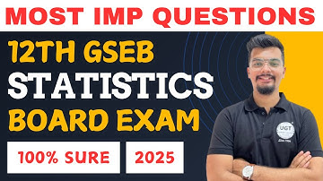 12th Statistics Most Important Questions | 12th GSEB Board Exam 2025 | GSEB Most IMP Questions I UGT