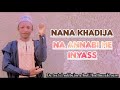 Sabuwar Kasidar Na Annabi Me Inyass Me Suna Nana Khadija 2024