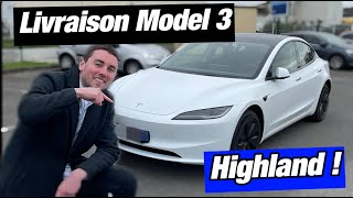 Livraison de ma Tesla Model 3 Highland !