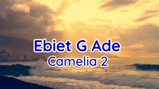 Ebiet G Ade - Camelia 2  Video Lirik 
