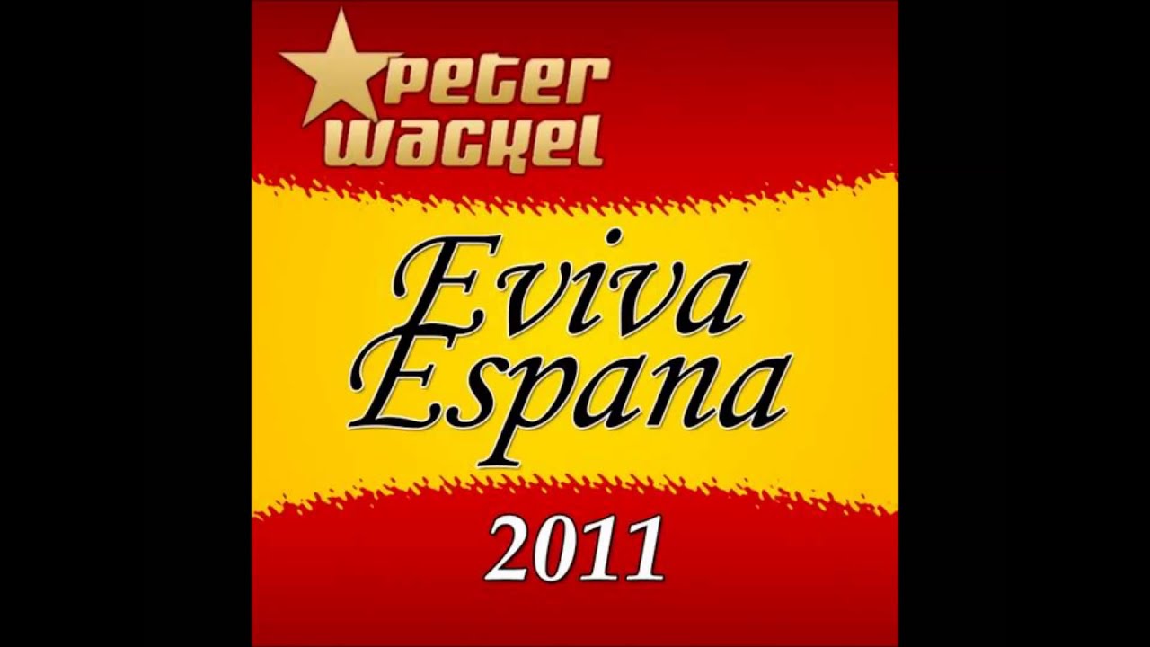 peter wackel eviva espana
