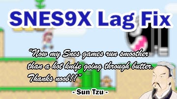 SNES9X Lag fix best settings