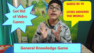 Guess In 10 Review | Famous Cities Around the World | General Knowledge |  Get rid of video Games
