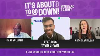 It’s About To Go Down! With Marc & Cathey // Season 8 Episode 9: Yasin Ehsan