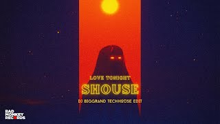 SHOUSE - LOVE TONIGHT (DJ BigGrand TechHouse Edit) #techhouse #techhousemusic #shouse #lovetonight