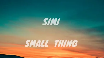 Simi-small things (lyrics)