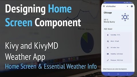 KivyMD Weather App UI Styling: Home Screen Revamp & Essential Weather Info | Part 8 | Novfensec Inc.