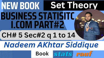 q1 to 14 ch5 section-II business statistics icom part2 nadeem akhtar siddique book