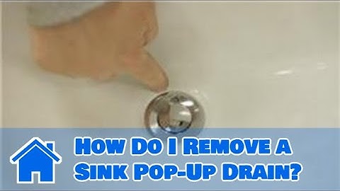 Sink Maintenance : How Do I Remove a Sink Pop-Up Drain?