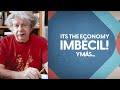 Its the economy...  imbécil | E804