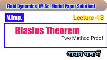 Blasius Theorem In fluid dynamics | Two method | fluid mechanics M.Sc.