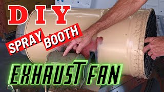 DIY Spray Booth Exhaust Fan