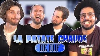 LA PATATE CHAUDE DE OUF (feat Baptiste Lecaplain et Benjamin Tranié) #6