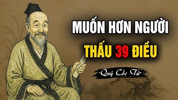 Quỷ Cốc Tử | Triết lý DÀNH CHO KẺ TRÍ | Triết lý sống ngàn đời.