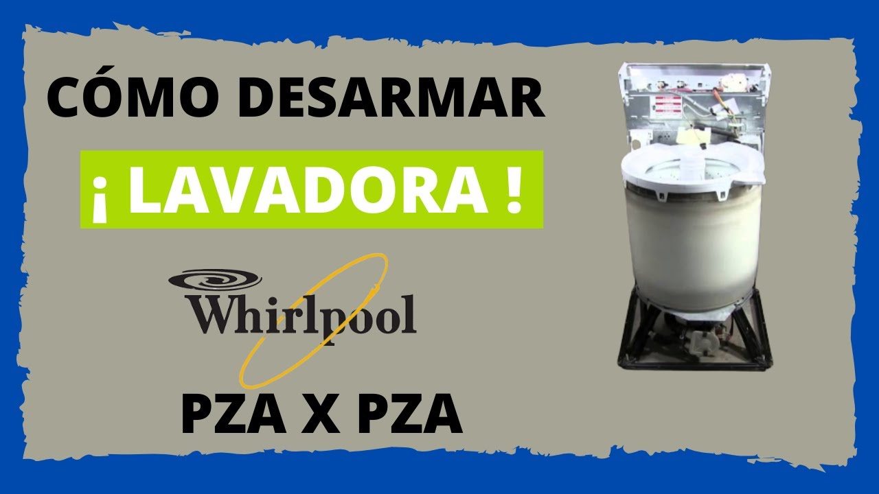 cómo DESARMAR una LAVADORA WHIRLPOOL americana