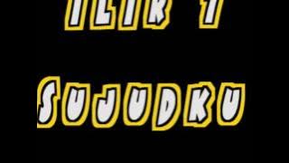 Download lagu Ilir 7 - Sujudku ( Lagu Religi 2017 )