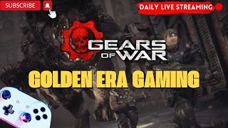 "Golden Era of Gaming" Gears of War - Pt.2 (5-28)