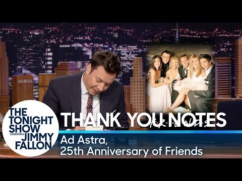Thank You Notes: Ad Astra, 25th Anniversary of Friends