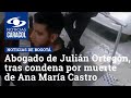 Mateo reyes miente abogado de julin ortegn tras condena por muerte de ana mara castro