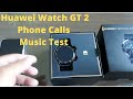 Huawei Watch GT 2 Phone Calls , Music and Other Test